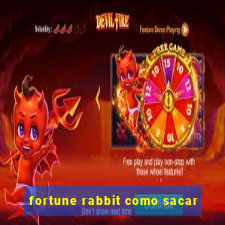 fortune rabbit como sacar